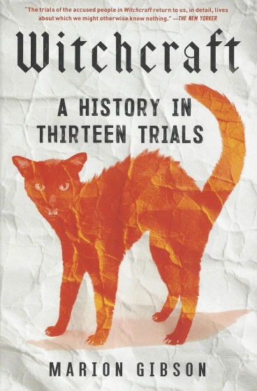 Witchcraft: A History in Thirteen Trials book cover
